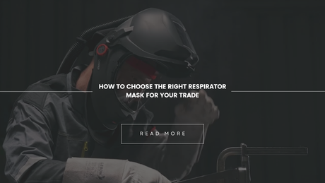 How to Choose the Right Respirator Mask for Your Trade