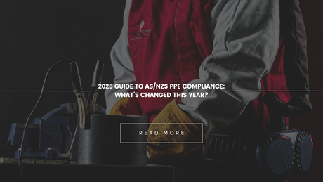 2025 Guide to AS/NZS PPE Compliance: What’s Changed This Year?