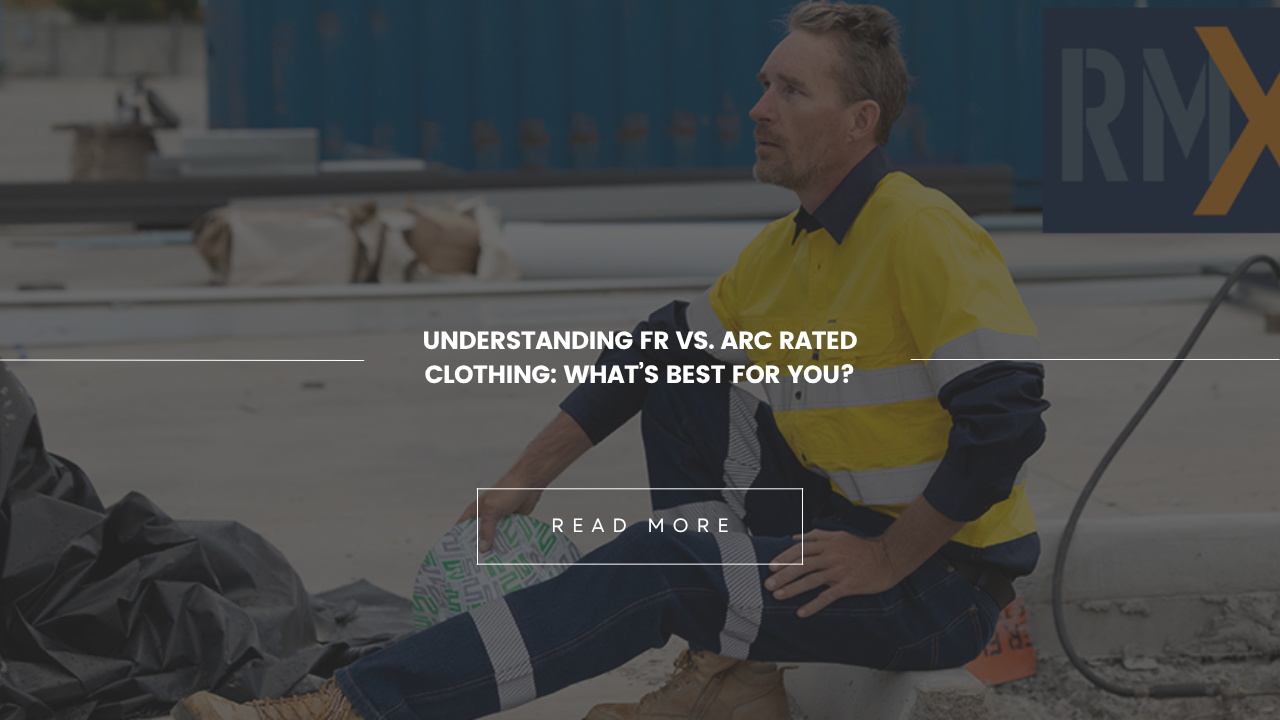 Understanding FR vs. ARC Rated Clothing: What’s Best for You?